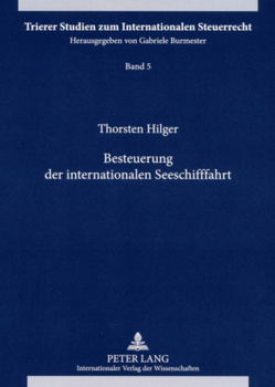 Besteuerung der internationalen Seeschifffahrt von Hilger,  Thorsten
