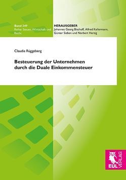 Besteuerung der Unternehmen durch die Duale Einkommensteuer von Rüggeberg,  Claudia