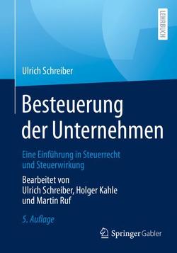 Besteuerung der Unternehmen von Kahle,  Holger, Ruf,  Martin, Schreiber,  Ulrich