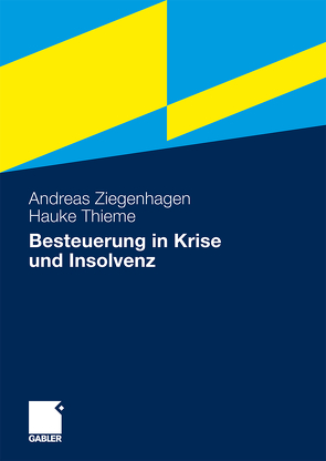 Besteuerung in Krise und Insolvenz von Thieme,  Hauke, Ziegenhagen,  Andreas