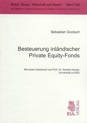 Besteuerung inländischer Private Equity-Fonds von Gocksch,  Sebastian, Herzig,  Norbert