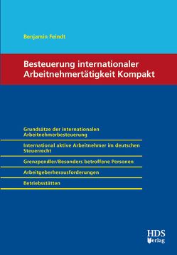 Besteuerung internationaler Arbeitnehmertätigkeit Kompakt von Feindt,  Benjamin