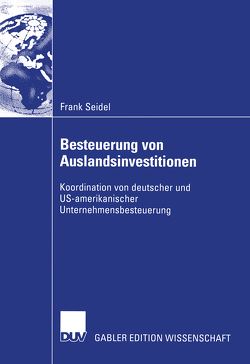 Besteuerung von Auslandsinvestitionen von Seidel,  Frank