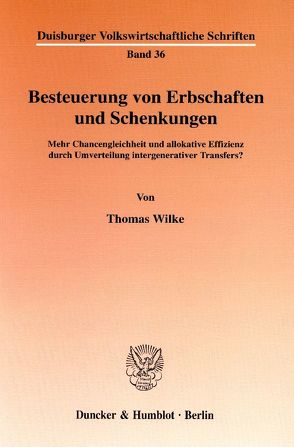 Besteuerung von Erbschaften und Schenkungen. von Wilke,  Thomas