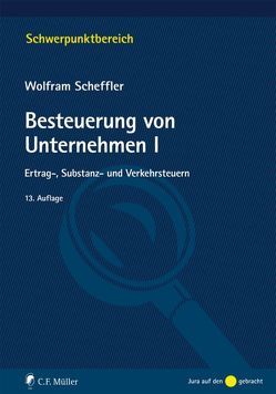 Besteuerung von Unternehmen I von Scheffler,  Wolfram