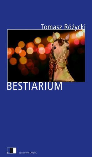 Bestiarium von Breuer,  Marlena, Rózycki,  Tomasz