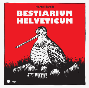 Bestiarium Helveticum von Barelli,  Marcel