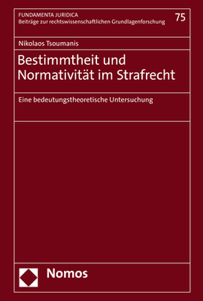 Bestimmtheit und Normativität im Strafrecht von Tsoumanis,  Nikolaos