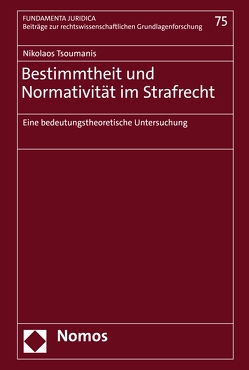 Bestimmtheit und Normativität im Strafrecht von Tsoumanis,  Nikolaos