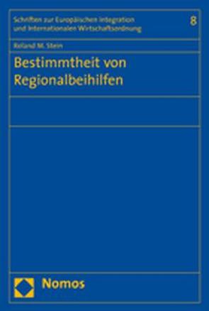 Bestimmtheit von Regionalbeihilfen von Stein,  Roland M.