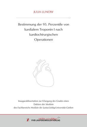 Bestimmung der 95. Perzentile von kardialem Troponin I nach kardiochirurgischen Operationen von Lunow,  Julia