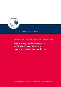 Bestimmung des Sondersubjektes bei Wirtschaftsstraftaten im russischen und deutschen Recht = Opredelenie sub“ekta prestupnych dejanij v rossijskom i nemeckom ·ekonomiceskom ugolovnom prave von Esakov,  Gennady, Golovnenkov,  Pavel, Hellmann,  Uwe