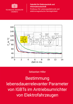 Bestimmung lebensdauerrelevanter Parameter von IGBTs im Antriebsumrichter von Elektrofahrzeugen von Hiller,  Sebastian