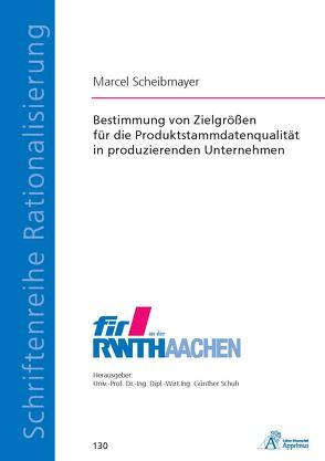 Bestimmung von Zielgrößen für die Produktstammdatenqualität in produzierenden Unternehmen von Scheibmayer,  Marcel