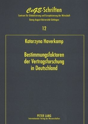 Bestimmungsfaktoren der Vertragsforschung in Deutschland von Haverkamp,  Katarzyna