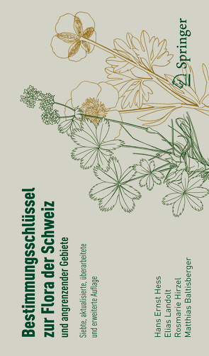 Bestimmungsschlüssel zur Flora der Schweiz und angrenzender Gebiete von Baltisberger,  Matthias, Hess,  Hans Ernst, Landolt,  Elias, Müller-Hirzel,  Rosmarie