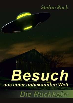 Besuch aus einer unbekannten Welt – Die Rückkehr von Ruck,  Stefan