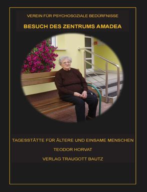 BESUCH DES ZENTRUMS AMADEA von Horvat,  Teodor