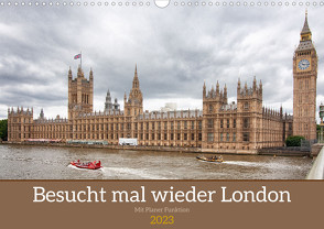 Besucht mal wieder London (Wandkalender 2023 DIN A3 quer) von Sixt,  Marion
