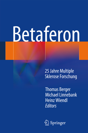 Betaferon® von Berger,  Thomas, Linnebank,  Michael, Wiendl,  Heinz