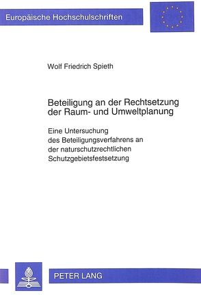 Beteiligung an der Rechtsetzung der Raum- und Umweltplanung von Spieth,  Wolf Friedrich