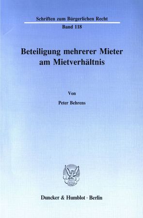 Beteiligung mehrerer Mieter am Mietverhältnis. von Behrens,  Peter