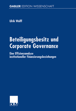 Beteiligungsbesitz und Corporate Governance von Wolff,  Ulrik