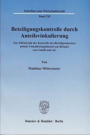 Beteiligungskontrolle durch Anteilsvinkulierung. von Mittermeier,  Matthias