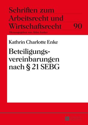 Beteiligungsvereinbarungen nach § 21 SEBG von Enke,  Kathrin