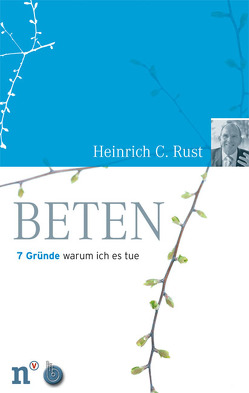 Beten von Rust,  Heinrich Christian