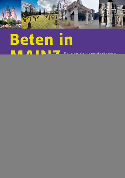 Beten in Mainz von Gallion,  Nina, Lipps,  Johannes