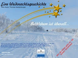 Bethlehem ist überall von Kautenburger,  Thomas