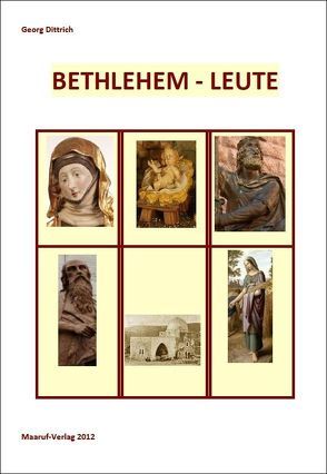 Bethlehem-Leute von Dittrich,  Georg