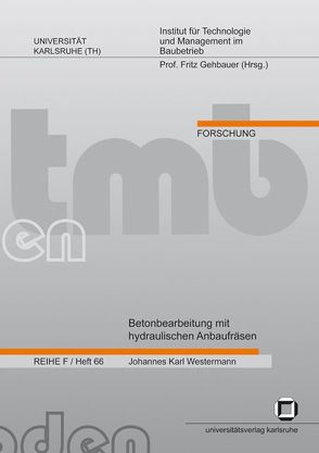 Betonbearbeitung mit hydraulischen Anbaufräsen von Westermann,  Johannes K