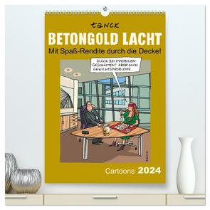 Betongold lacht – Cartoons (hochwertiger Premium Wandkalender 2024 DIN A2 hoch), Kunstdruck in Hochglanz von Tanck,  Birgit