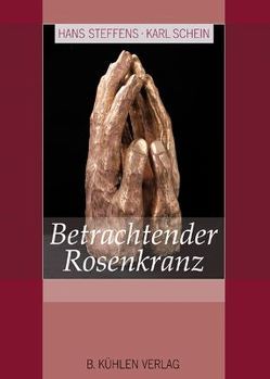 Betrachtender Rosenkranz von Schein,  Karl, Steffens,  Hans