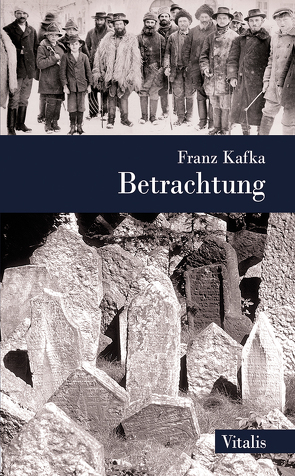 Betrachtung von Fuchs,  Elisabeth, Hruska,  Karel, Kafka,  Franz