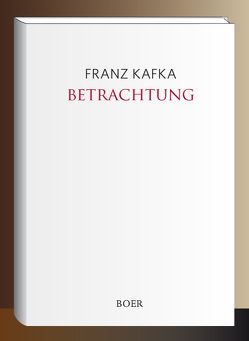 Betrachtung von Kafka,  Franz