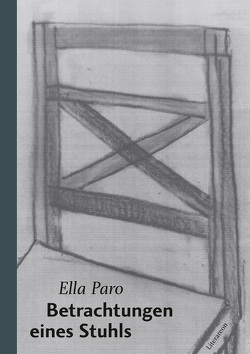 Betrachtungen eines Stuhls von Paro,  Ella