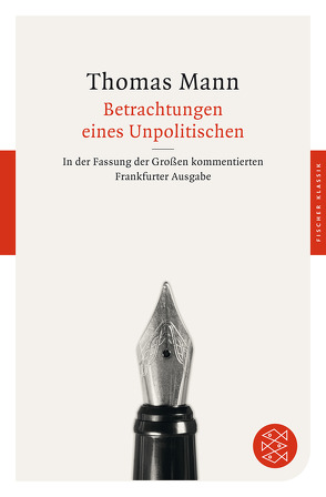 Betrachtungen eines Unpolitischen von Mann,  Thomas