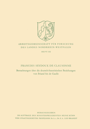 Betrachtungen über die deutsch-französischen Beziehungen von Briand bis de Gaulle von Seydoux de Clausonne,  François