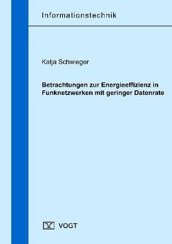 Betrachtungen zur Energieeffizienz in Funknetzwerken mit geringer Datenrate von Schwieger,  Katja