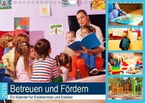 Betreuen und Fördern. Ein Kalender für Erzieherinnen und Erzieher (Wandkalender 2019 DIN A4 quer) von Lehmann (Hrsg.),  Steffani