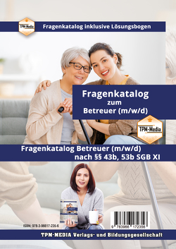 Betreuer nach §§ 43b, 53b SGB XI Fragenkatalog mit Lösungsbogen von Mueller,  Thomas