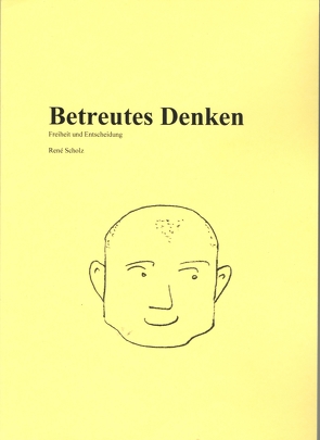 Betreutes Denken von René,  Scholz