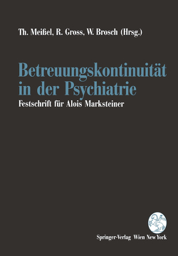 Betreuungskontinuität in der Psychiatrie von Brosch,  W., Gross,  R., Meißel,  T.