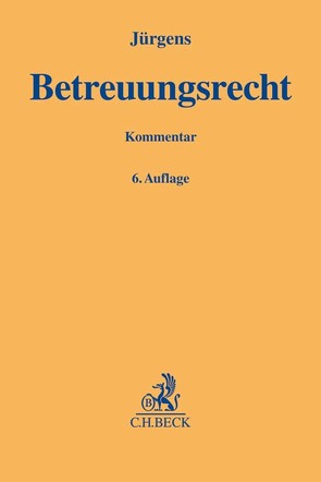 Betreuungsrecht von Crailsheim,  Guido Freiherr von, Jürgens,  Andreas, Kretz,  Jutta, Loer,  Annette, Luther,  Sascha, Marschner,  Rolf