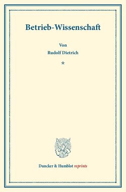 Betrieb-Wissenschaft. von Dietrich,  Rudolf