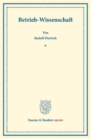 Betrieb-Wissenschaft. von Dietrich,  Rudolf