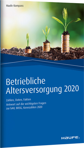Betriebliche Altersversorgung 2020 von Dommermuth,  Thomas, Hauer,  Michael, Schiller,  Thomas